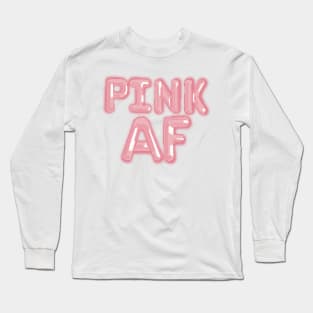 Pink AF Balloon lettering Edit View Long Sleeve T-Shirt